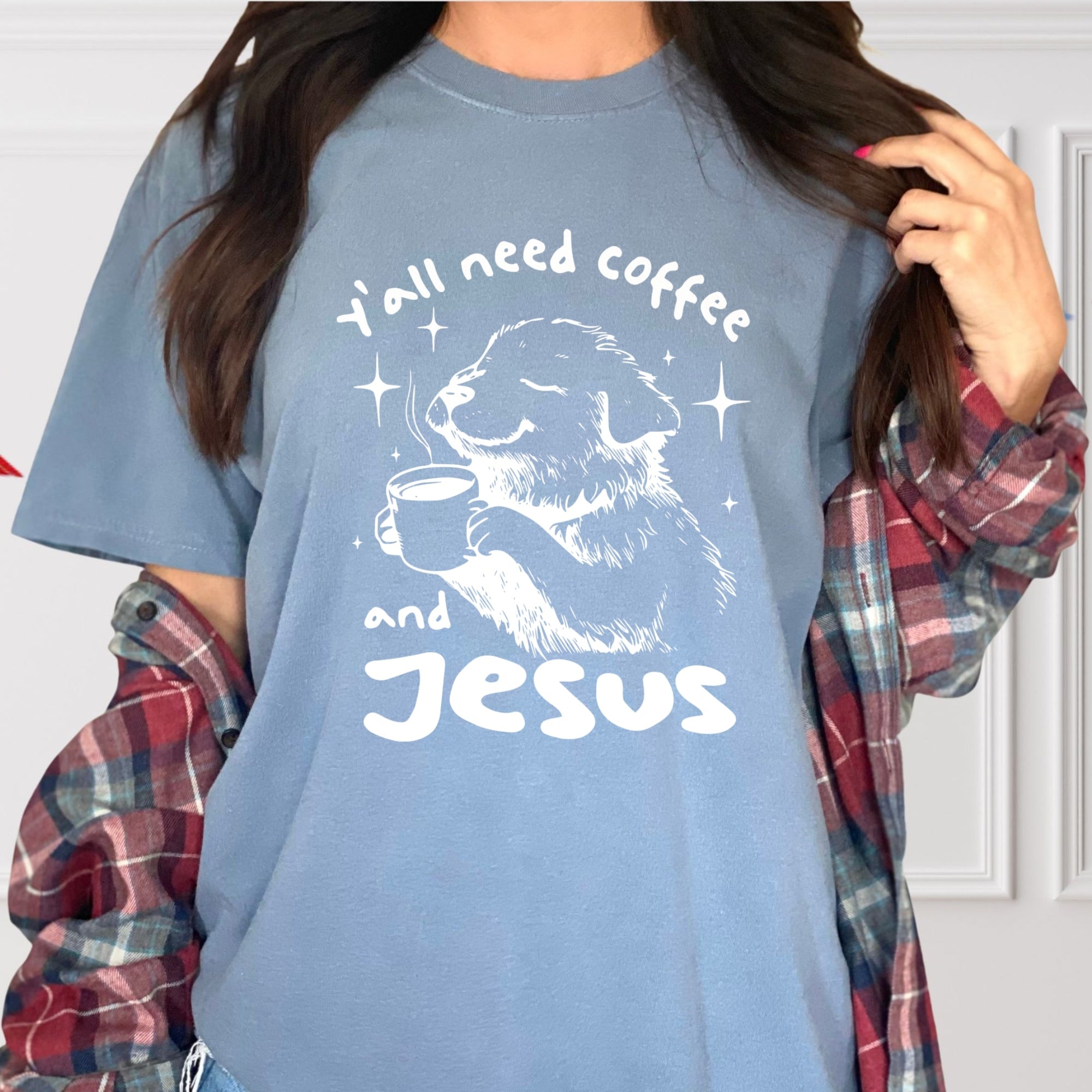 Y'all Need Coffee and Jesus T-Shirt