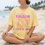 It's Just My Kingdom State of Mind T-Shirt