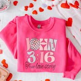 John 3:16 True Love Story Sweatshirt