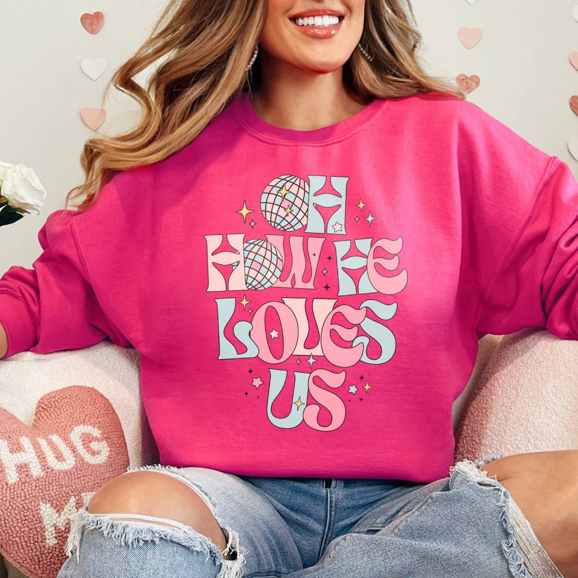 Oh How He Loves Us Sweatshirt