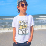 All I Need Is Jesus and the Beach Youth T-Shirt