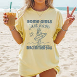 Some Girls Just Have Beach in Their Soul T-Shirt
