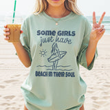 Some Girls Just Have Beach in Their Soul T-Shirt