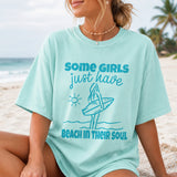 Some Girls Just Have Beach in Their Soul T-Shirt