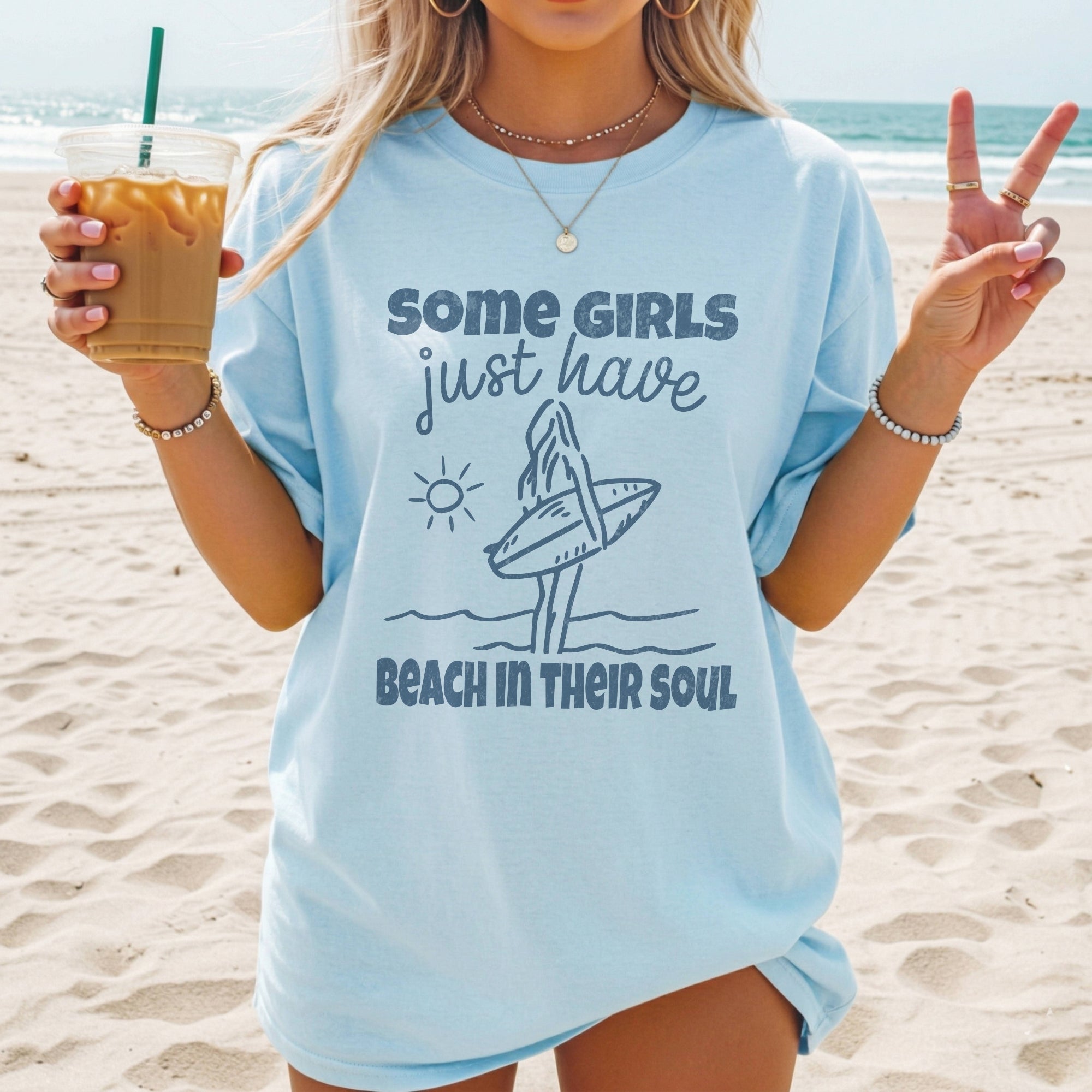 Some Girls Just Have Beach in Their Soul T-Shirt