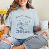 Y'all Need Coffee and Jesus T-Shirt