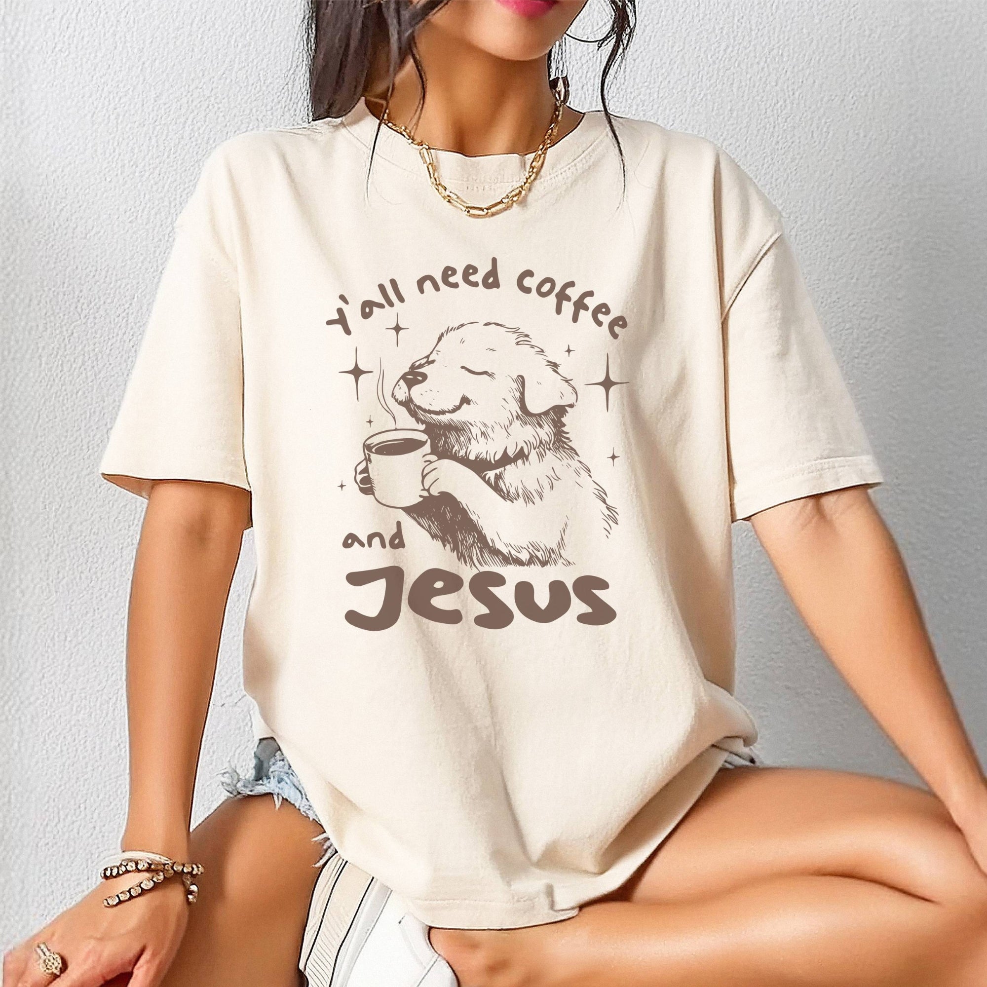 Y'all Need Coffee and Jesus T-Shirt