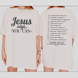 Jesus Says You Can T-Shirt