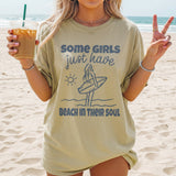 Some Girls Just Have Beach in Their Soul T-Shirt