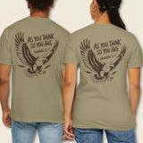 As You Think So You Are T-Shirt