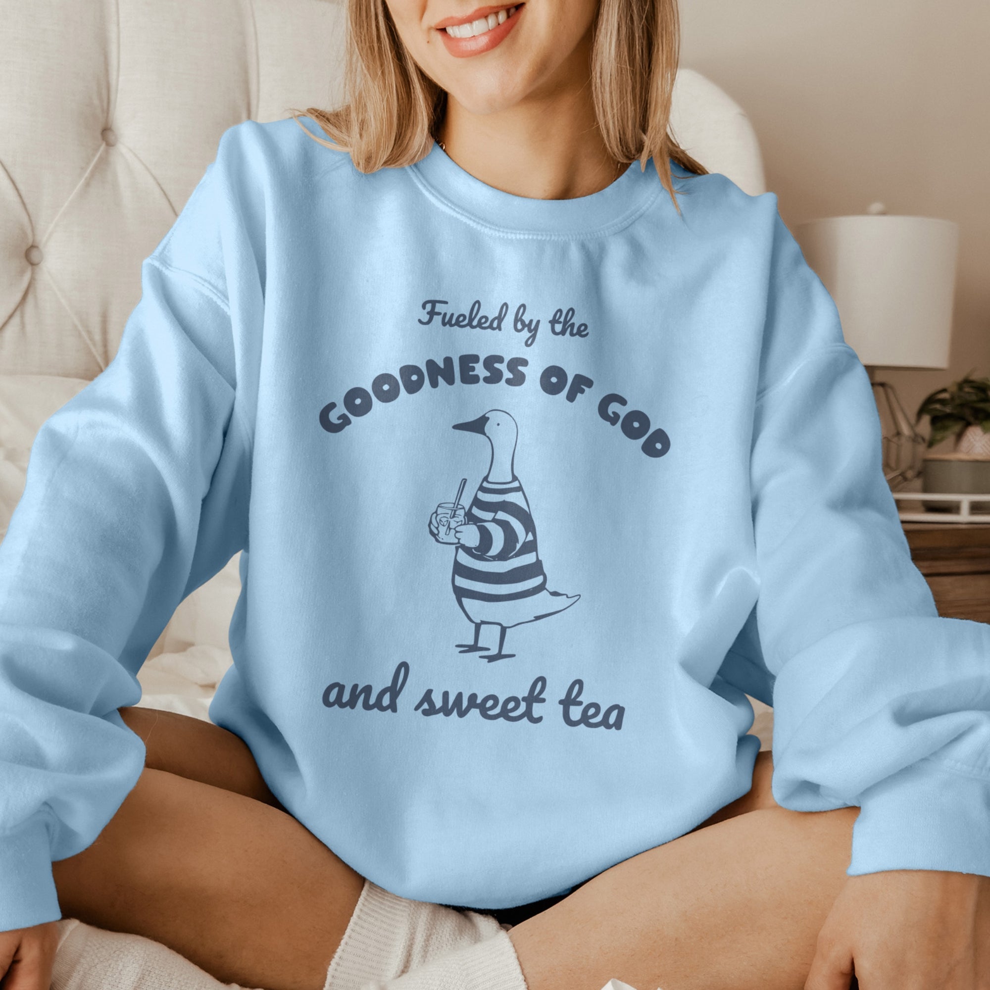 Fueled by the Goodness of God and Sweet Tea Sweatshirt