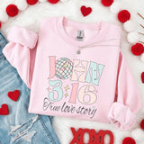 John 3:16 True Love Story Sweatshirt