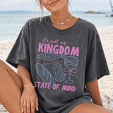 It's Just My Kingdom State of Mind T-Shirt