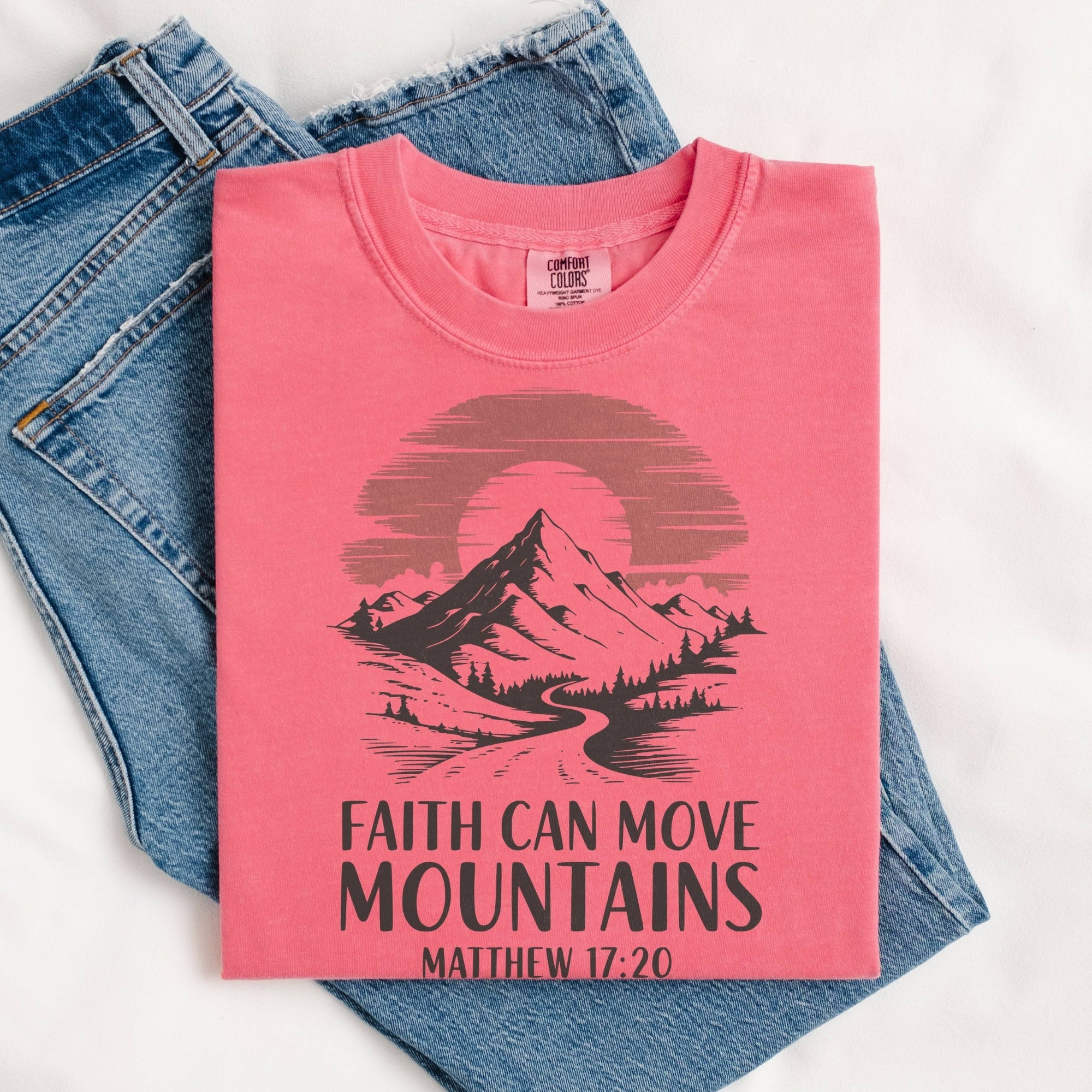 Faith Can Move Mountains Matthew 17:20 T-Shirt
